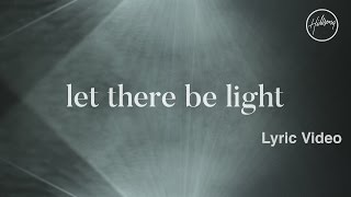 Let There Be Light Official Lyric Video  Hillsong Worship [upl. by Yemaj235]