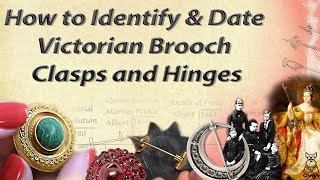 How to Identify amp Date Victorian Brooch Clasps and Hinges [upl. by Tasiana]