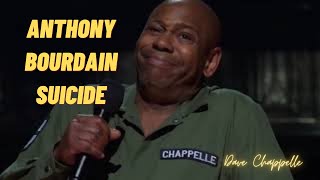 Anthony Bourdain Suicide  DAVE CHAPPELLE  Sticks And Stones [upl. by Nnaylloh]