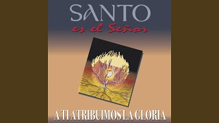 Santo Es El Señor [upl. by Barry364]