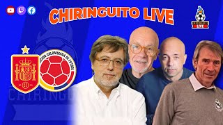 🚨 ESPAÑA  COLOMBIA  CHIRINGUITO LIVE [upl. by Gabrielli350]