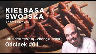 Kiełbasa swojska  domowa Przepis i sposób wykonania ODCINEK 1 [upl. by Leighton827]