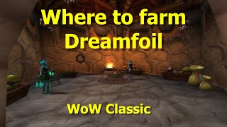 Where to farm DreamfoilHerbalism Guide for WoW Classic [upl. by Setsero453]