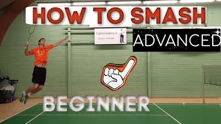 Badminton HOW TO SMASH  FROM BEGINNER TO ADVANCED bulutangkis [upl. by Wyatan606]