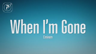 Eminem  When Im Gone Lyrics [upl. by Etnohs]