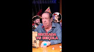 BEIÇOLA vs BROXADA [upl. by Averat521]