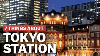 7 Things to know about Tokyo Station  japanguidecom [upl. by Rfinnej563]