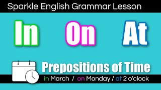 IN  ON  AT How to Use Prepositions of Time in English  ESL Grammar Lesson [upl. by Eatnuhs693]