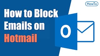 How to Block Emails on Hotmail [upl. by Aidnac]