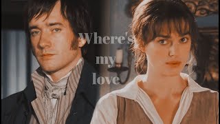 Elizabeth amp Mr Darcy  Wheres my love [upl. by Anikas]