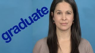 How to Pronounce GRADUATE  Word of the Week  American English [upl. by Airdnek]