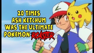 20 Times Ash Ketchum Was The Ultimate Pokemon Roaster [upl. by Yltsew]