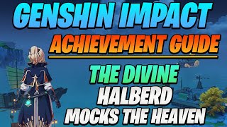 The Divine Halberd Mocks the HEAVEN Achievement  Easy and Quick Genshin Impact Guide [upl. by Selrhc]