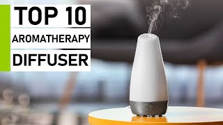 Top 10 Best Essential Oil amp Aroma Diffusers [upl. by Moses]