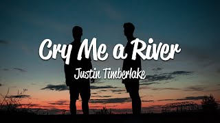 Justin Timberlake  Cry Me A River Lyrics [upl. by Trumann619]