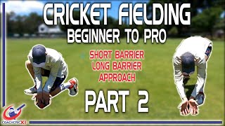 Cricket Fielding Guide  Part 2 Approach Long Barrier and Short Barrier [upl. by Amado620]