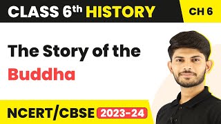 The Story of the Buddha  New Questions and Ideas  Class 6 History [upl. by Neurath]