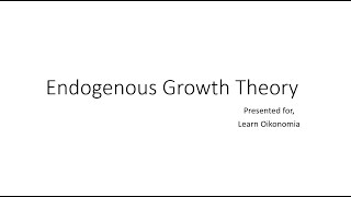 Endogenous Growth Theory [upl. by Medardas]