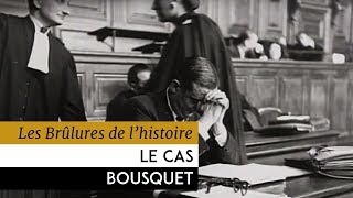 Les Brûlures de lHistoire  Le cas Bousquet [upl. by Ashraf808]