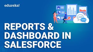 Reports and Dashboards In Salesforce  Salesforce For Beginners  Salesforce Training  Edureka [upl. by Radloff]