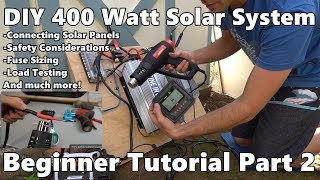 DIY 400 Watt Solar Power System Beginner Tutorial Part 2 [upl. by Netsuj681]