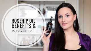 Rosehip Oil  Benefits amp Ways To Use [upl. by Daht]