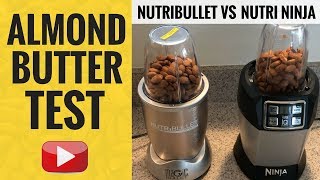 Nutribullet vs Nutri Ninja ALMOND BUTTER TEST [upl. by Schaffel655]