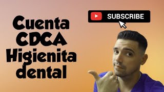 Como obtener la licencia de higienista dental cuenta de CDCA [upl. by Matejka]