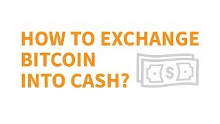 How To Exchange Bitcoin into Cash  CoinGeek [upl. by Hime732]