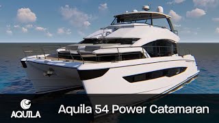 The Aquila 54 Power CatamaranComing Soon [upl. by Dubenko675]