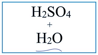 H2SO4  H2O Sulfuric acid plus Water [upl. by Bohi]