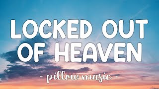 Locked Out of Heaven  Bruno Mars Lyrics 🎵 [upl. by Polad]