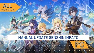 Manual Update Genshin Impatc PC All version [upl. by Anitsyrc]