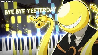 Bye Bye Yesterday  Ansatsu KyoushitsuAssassination Classroom Season 2 OP2  Piano [upl. by Doscher]