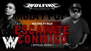 Escápate Conmigo Remix Wolfine Ft Ñejo  Audio [upl. by Hirai]