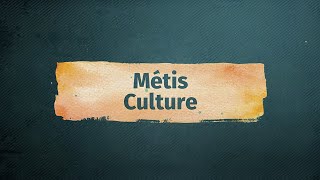 Métis Culture [upl. by Bunns]