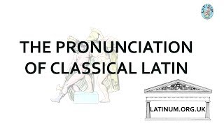 Classical Latin Pronunciation  an overview of the basics [upl. by Omer]