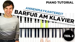 Barfuß am Klavier  Annenmaykantereit  Piano Tutorial  Klavier lernen  Teil 2 [upl. by Ymaral]