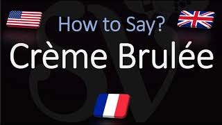 How to Pronounce Crème Brulée CORRECTLY English American French Pronunciation [upl. by Ettesus]