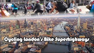 Cycling London’s Bicycle Super Highways [upl. by Wardlaw]