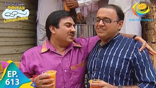 Taarak Mehta Ka Ooltah Chashmah  Episode 613  Full Episode [upl. by Silloc547]