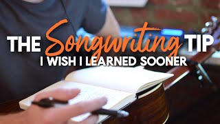 The Songwriting Tip I Wish I Learned Sooner [upl. by Kroll]