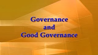 Governance and Good Governance [upl. by Asusej]