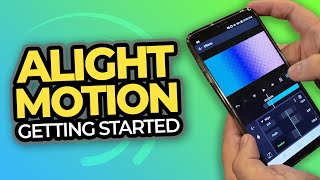 Alight Motion  Getting Started [upl. by Aneled]