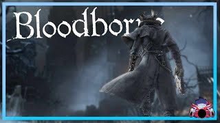 Finally Its time for Bloodborne [upl. by Tray]