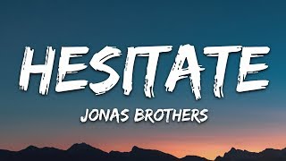 Jonas Brothers  Hesitate Lyrics [upl. by Malvina]