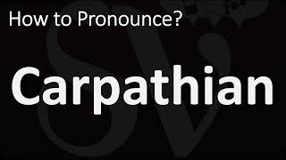 How to Pronounce Carpathian CORRECTLY [upl. by Harriett]