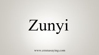 How To Say Zunyi [upl. by Vaish369]