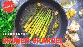 Gebratener grüner Spargel REZEPT  ganz easy im quotTapasStylequot [upl. by Joselow943]