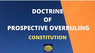 Doctrine of Prospective Overruling lawabinitio [upl. by Anidnamra308]